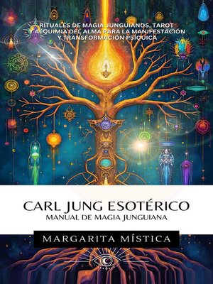 cover image of Carl Jung Esotérico--Manual De Magia Junguiana